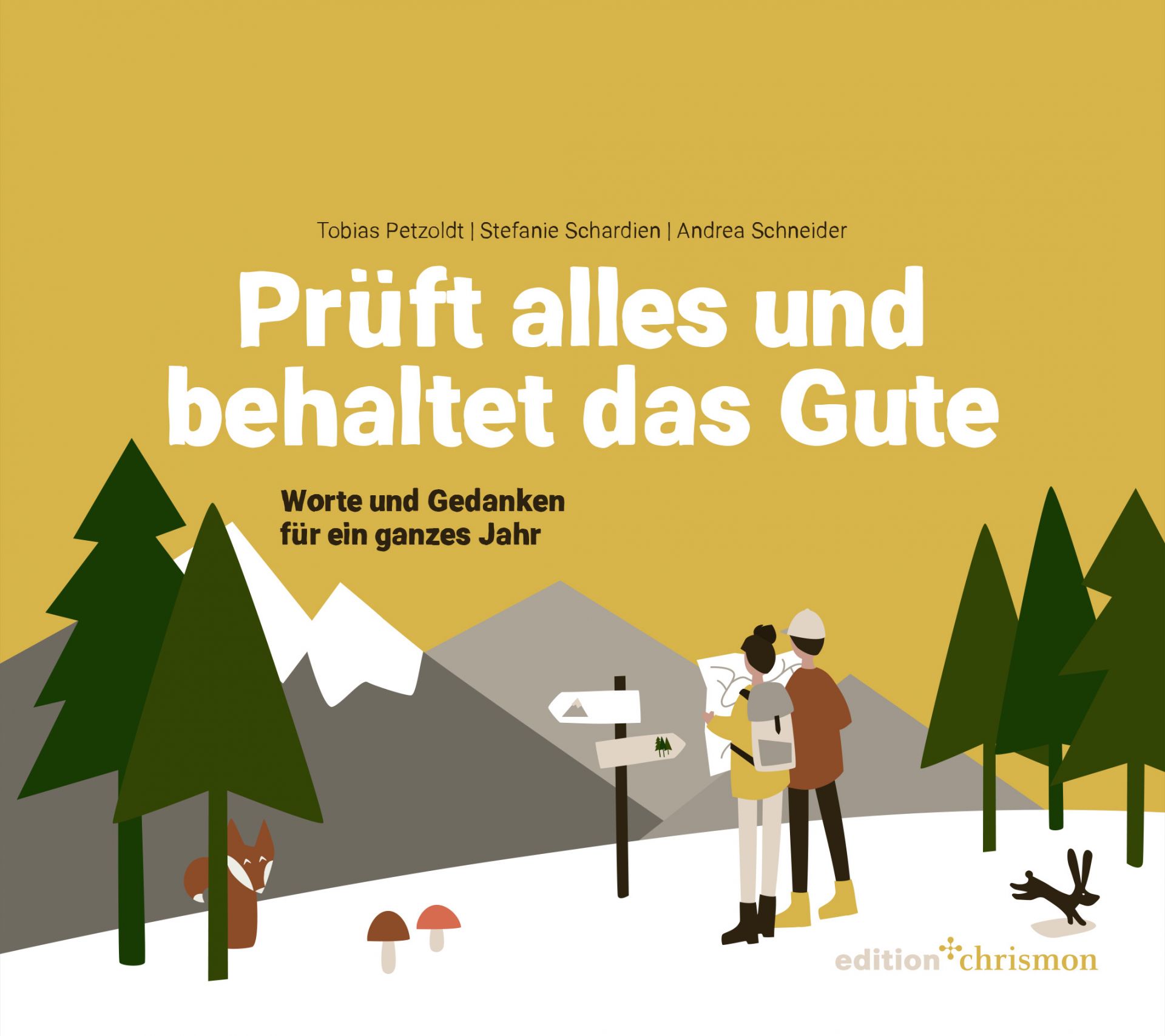 Prüft alles und behaltet das Gute - Jahreslosung 2025