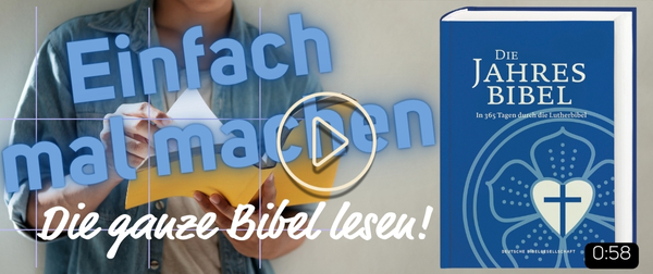 Einfach mal machen - In 365 Tagen durch die Lutherbibel 