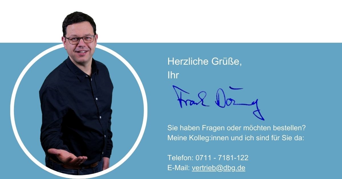 Frank Döring | 0711 - 7181-122 | vertrieb@dbg.de